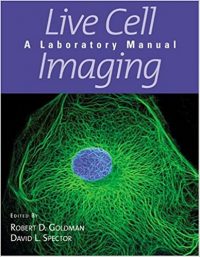 Live Cell Imaging-A Laboratory Manual
