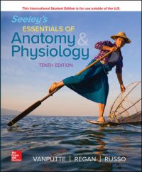 Seeley's Essentials of Anatomy and Physiology 10/E