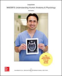Mader’s Understanding Human Anatomy &Physiology 9/E