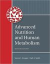 Advanced Nutrition & Human Metabolisms 7/E